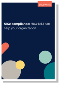 Learn how IAM can help with NIS2 compliance
